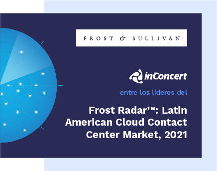 inConcert es reconocida entre las empresas líderes de Cloud Contact Center en América Latina